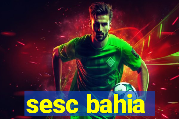 sesc bahia